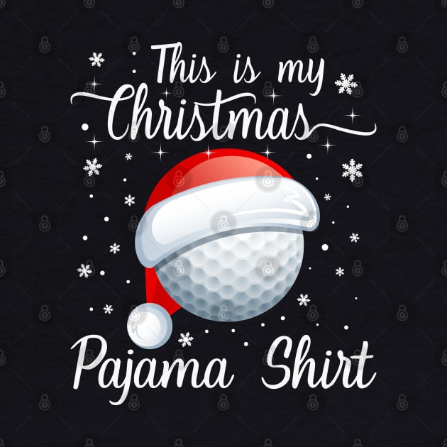 This Is My Christmas Pajama Shirt Golf Christmas by DragonTees